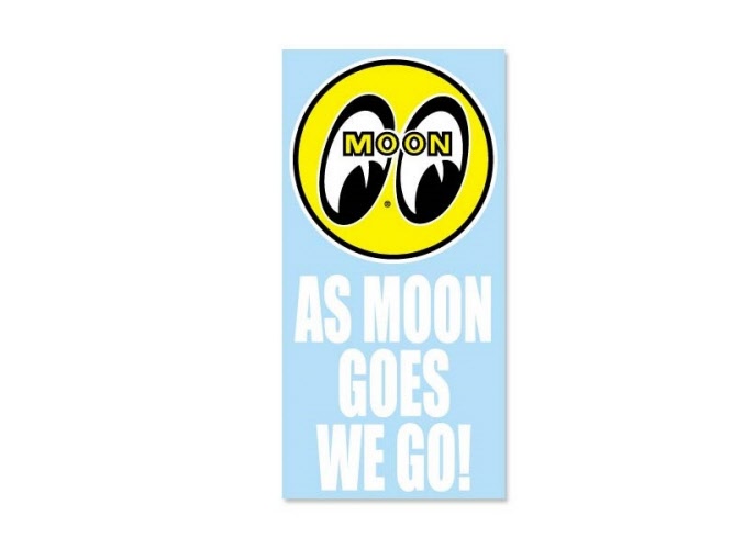MOONEYES Sticker
As Moon goes we go!